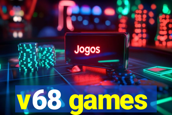 v68 games